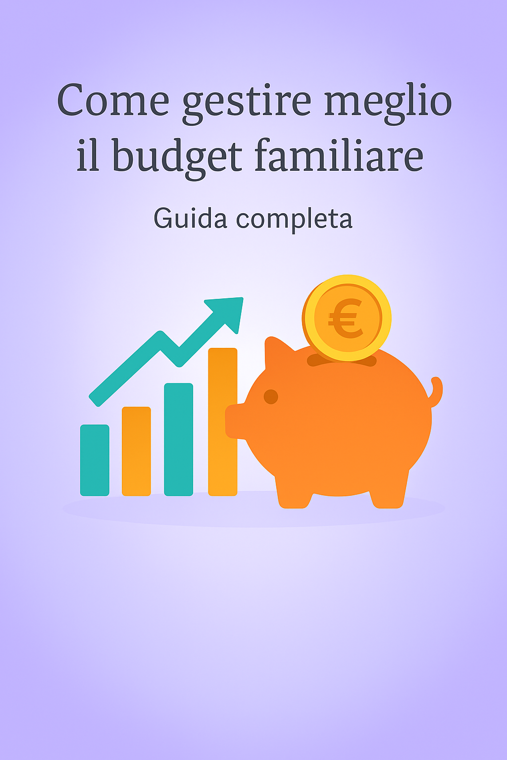 Come Gestire Meglio il Budget Famigliare
